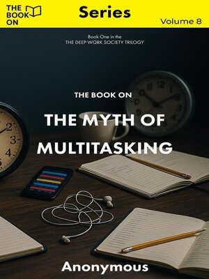 cover image of The Book On the Myth of Multitasking